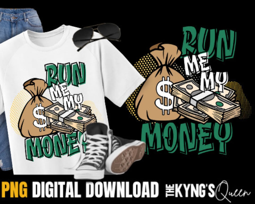 Men's Rapper Shirt, Run Me My Money PNG, , Hip Hop Png, Men's Shirt ...
