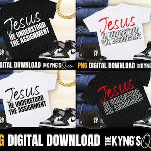 May include: Four digital designs of a t-shirt with the text "Jesus He Understood The Assignment" in black and white with red accents. The designs are on a white and black t-shirt with a black and white baseball cap and sneakers.