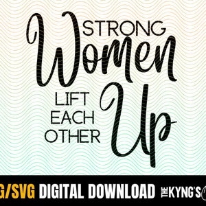 Women&#39;s Workout Svg, Strong Women Life Each Other Up SVG, Fitness Svg, Gym Svg, Women Saying Svg, Supporting Women Svg Png