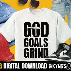 God Goals Grind, Christian png, Black man png, sublimation design, shirt design, Black King png, Afro Svg, Hustler png, Boss Man png,