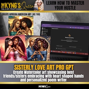 The Sisterly Love Art Gpt, Custom GPT DallE3 Nur erstellt Schwesternschaft Kunst und Gedichte für Grußkarten, Melanin, Chat GPT 4 ERFORDERLICH