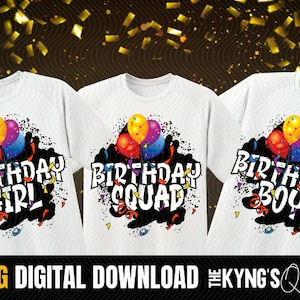 May include: Three white t-shirts with black and white graphic designs featuring colorful balloons and the text "Birthday Girl", "Birthday Squad", and "Birthday Boo".