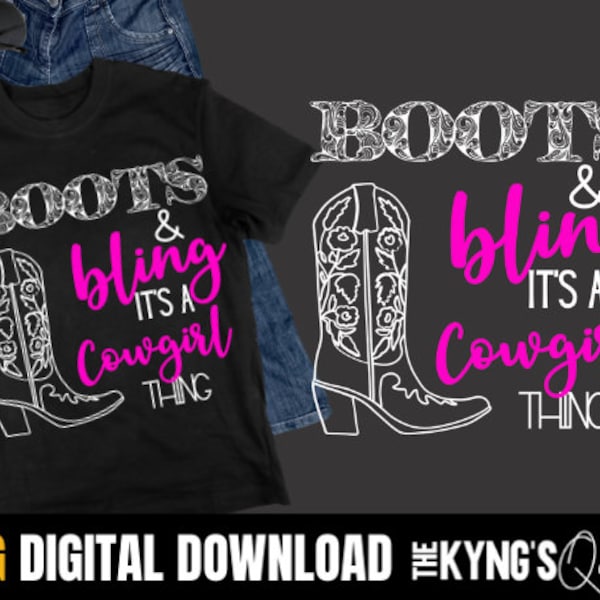 Boots and Bling, It's a cowgirl thing PNG, Download, Tshirt Design