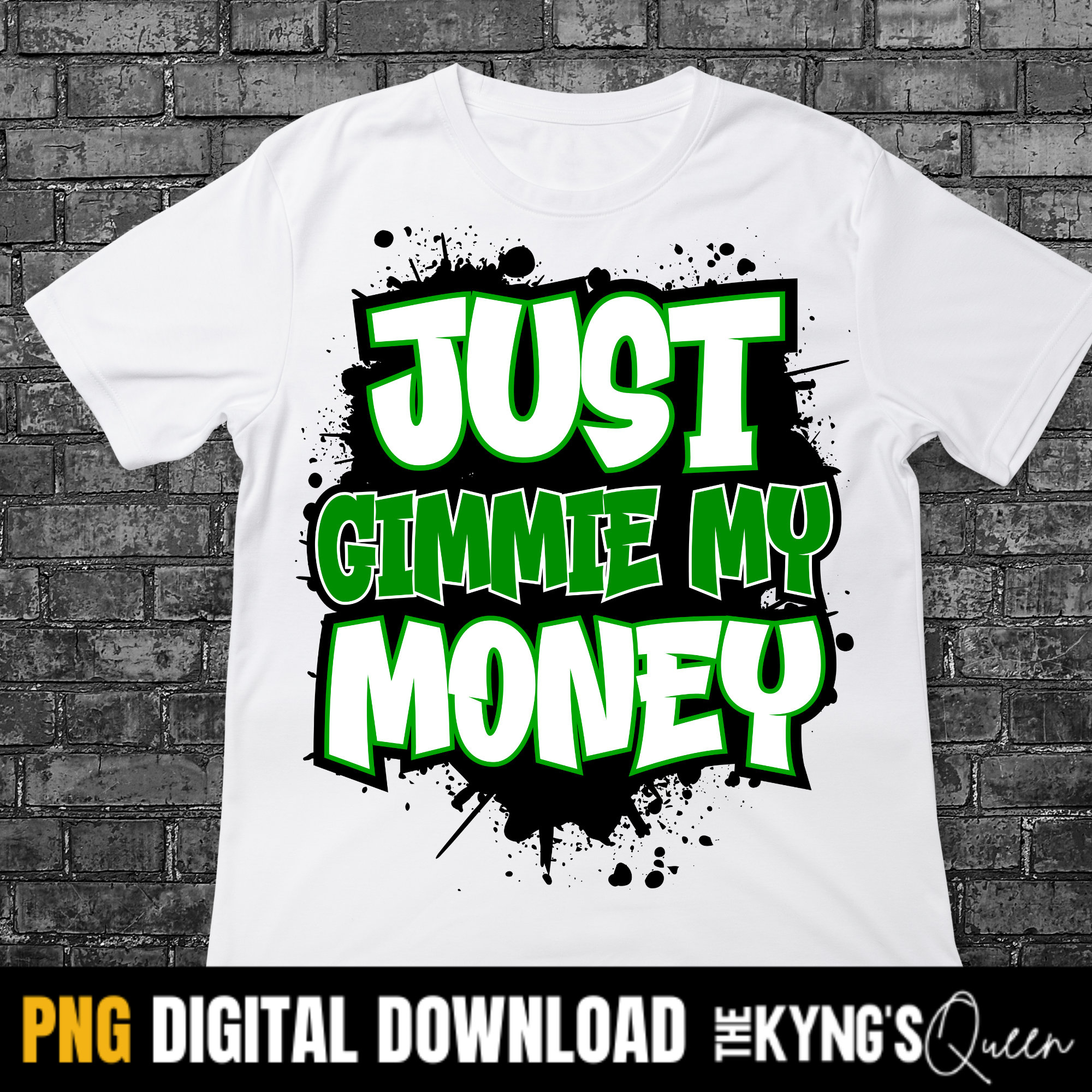 Just Gimmie My Money PNG, DTF, Men's S Hip Hop Shirt Design. PNG