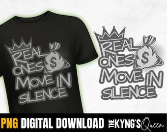 Men&#39;s Rapper Shirt, Real ones move in silence. PNG, , Hip Hop png, East Coast Shirt, West Coast Shirt, 90s Hip Hop Shirt, Men and Boys png