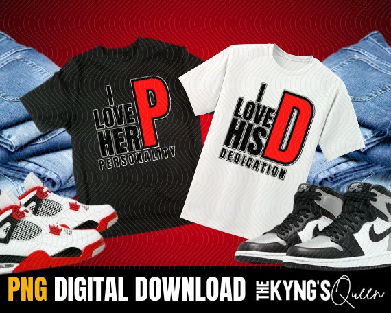 I love her P, I love his D, Couple's Shirts PNG, Funny Valentine day PNG, couple love PNG, valentine png, cheap png, funny png,