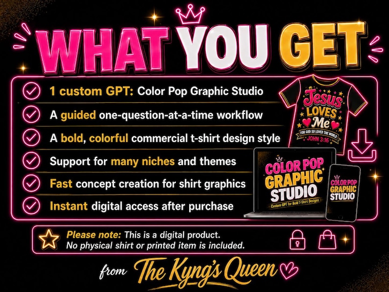 May include: A digital product advertisement with the text "WHAT YOU GET" in pink and yellow. The image highlights features of a t-shirt design service, including a custom GPT, guided workflow, and instant access. A t-shirt design with the text "Jesus Loves Me" is also shown.