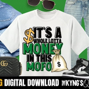 It&#39;s a whole lotta money, png for sublimation, hip hop png, rap, popular music, tik tok trend, black man, black woman, tshirt design