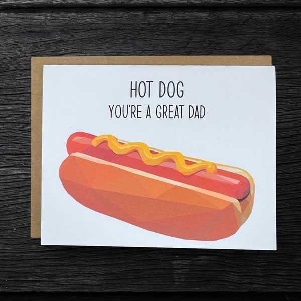 Classic Hot Dog Father’s Day Card “Hot Dog you’re a good dad” | Cheesy Fathers Day Card | Funny Fathers Day Card | Foodie Dad Card | Hot Dog
