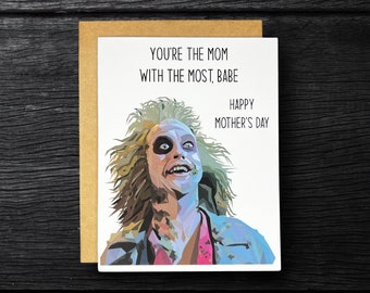 Beetlejuice Mother's Day Card  “You’re the Mom with the most babe” | Horror Mother's Day Card | Spooky Mom