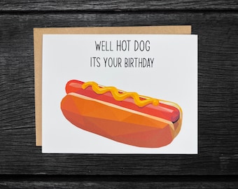 Hot Dog Birthday Card "Hot Dog It’s Your Birthday" | Personalized Cards