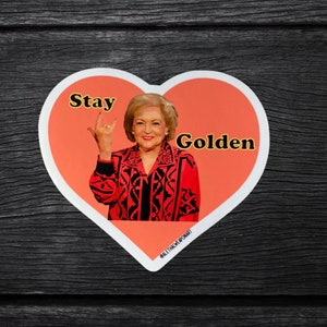 Stay Golden Betty White Die Cut Sticker | Betty White Valentine Stickers