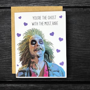 Beetlejuice Anniversary “You’re the Ghost with the most babe” | Horror Anniversary Love Card | Spooky Anniversary  | Beetlejuice Card