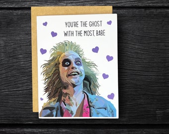 Beetlejuice Anniversary “You’re the Ghost with the most babe” | Horror Anniversary Love Card | Spooky Anniversary  | Beetlejuice Card