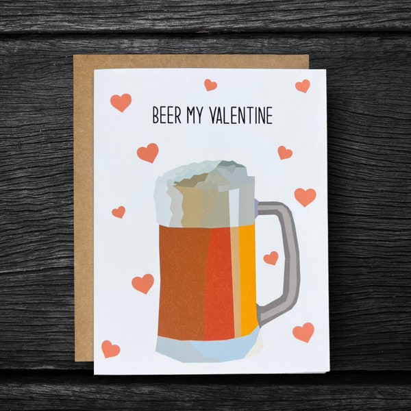 Beer Valentine “ Beer My Valentine” | Beer Valentine’s Day Card | Funny Valentine | Valentine for beer lover