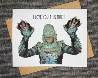 Creature From The Black Lagoon Card “I love you this much” | Classic Horror Card | Anniversary Card | Personalized Cards