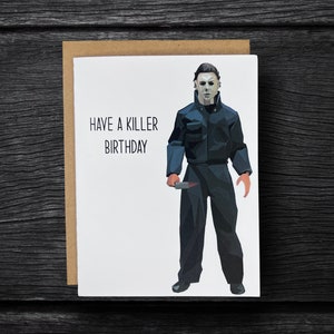 Michael Myers Birthday Card “Have a Killer Birthday” | Funny Horror Lover Card | Halloween Birthday Card | Personalized Card