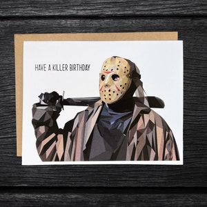 Jason Birthday Card “Have a Killer Birthday” Horror Card | Friday The 13th Card | Personalized Card