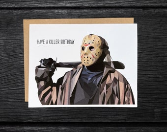 Jason Birthday Card “Have a Killer Birthday” Horror Card | Friday The 13th Card | Personalized Card