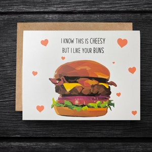Cheeseburger Love Card “I know This Is Cheesy But I like your buns” | Burger Anniversary Card | Burger Valentine