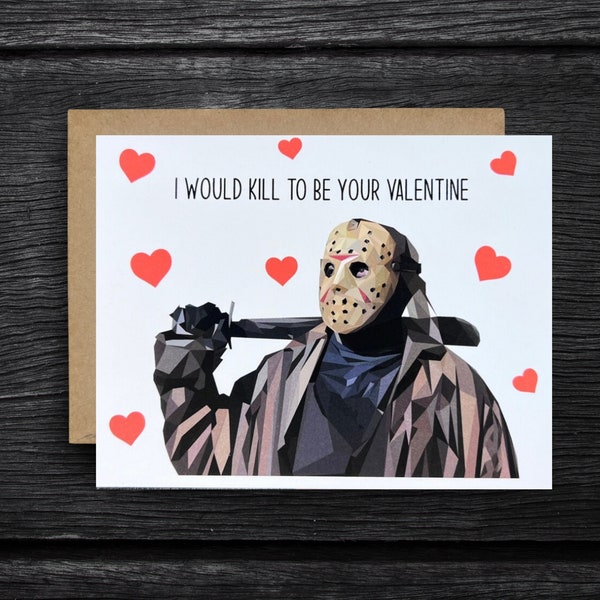 Jason Slasher Valentine “I Would Kill to be your Valentine” | Horror Valentine’s Day Card | Hockey Mask Horror Movie Card | Personalized