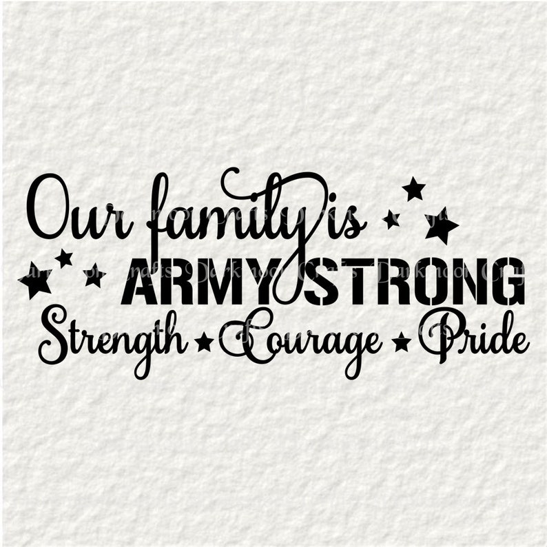 Download Our Family Is Army Strong Strength Courage Pride svg png | Etsy