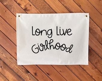 Long Live Girlhood Banner, Kids Tapestry, Canvas Wall Decor (16x20)
