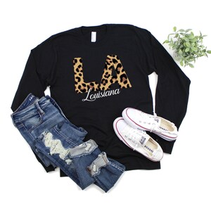 Louisiana Leopard Print Shirt, Louisiana Shirt, Home State Shirt, Louisiana State Shirt, Louisiana Girl Shirt, Gift For Her, Where I&#39;m From.