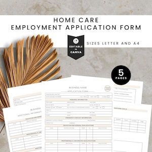 May include: Home care employment application form with a minimalist design. The form is editable in Canva and available in letter and A4 sizes. The image shows 5 pages of the form, with sections for personal and business information.