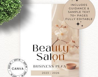 May include: A white and brown business plan template for a beauty salon. The template includes the text "Beauty Salon Business Plan 2023 - 2026" and a circle with the text "Edit in Canva" in a brown circle. The background of the template is a light brown with white flowers.