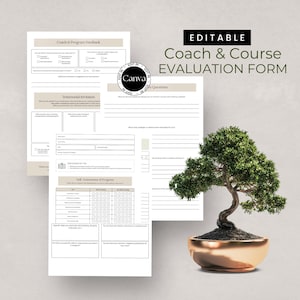 May include: Editable Coach & Course Evaluation Form with a bonsai tree in a gold pot. The form includes sections for feedback, testimonials, and self-assessment. The Canva logo is visible. The form is designed with a neutral color palette.