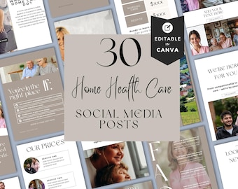 May include: A collection of 30 social media posts for home health care, with a neutral color palette. The posts include text and images, with the words "Home Health Care" and "Editable in Canva" prominently displayed. The posts cover various topics related to home care.