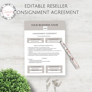 May include: A beige and white printable consignment agreement template with the text "Editable Reseller Consignment Agreement" at the top. The document includes sections for the consigner and consignee, with spaces to add their names and signatures. The document also includes a section for consignment terms and disclaimers.