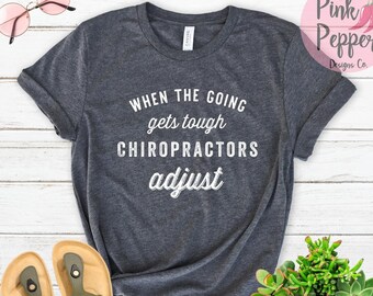 Chiropractor T-Shirt: 'Chiropractors Adjust' Graphic Tee