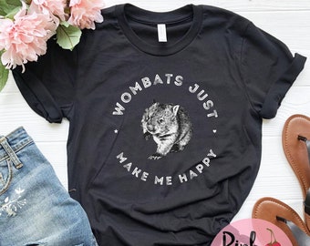 Wombat Love Tshirt, Wombats Make Me Happy, Cute Wombat Shirt, Kid's Toddler Baby Wombat Tee, Unisex Wombat Tee, Wombat Lover Gift, Plus 4XL