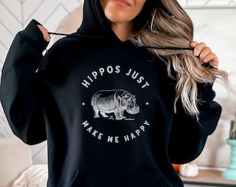 Hippo Hoodie, Hippos Just Make Me Happy Sweatshirt, Safari Hoodie, African Wild Animal Lover Gift