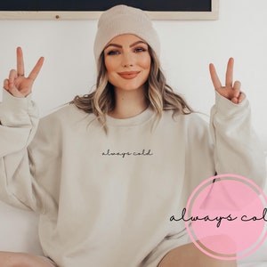 Sudadera Always Cold: un suéter moderno para el clima