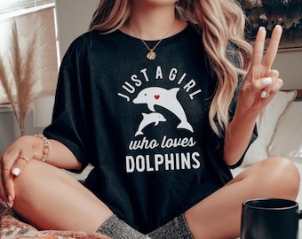 Just a Girl Who Loves Dolphins T-shirt, Dolphin Lover Tee, Animal Lover TShirt, Dolphin Gift Shirt, Adult & Youth Unisex Sizes, Plus to 4XL