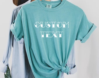 Custom Comfort Colors T-Shirt: Personalized Text or Photo Shirt