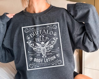 Creepy Funny Buffalo Bill's Lotion sweatshirt, Halloween Sweatshirt, Dark Humor Shirt, True Crime Fan Gift, Plus Size Halloween Up to 4XL