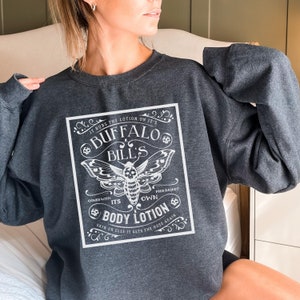 Creepy Funny Buffalo Bill's Lotion sweatshirt, Halloween Sweatshirt, Dark Humor Shirt, True Crime Fan Gift, Plus Size Halloween Up to 4XL