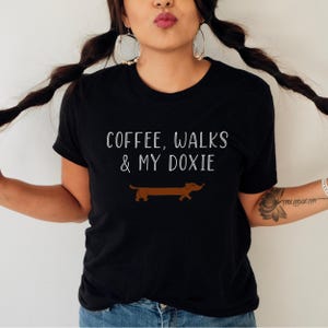 Dachshund Coffee Walks T-Shirt: Doxie Mom/Dad Gift (Plus to 4XL)