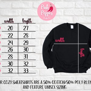 May include: Size chart for a black sweatshirt with measurements in inches for width and length. The chart shows sizes from S to 4XL. The text below the chart reads "Our cozy sweatshirts are a 50% cotton/50% poly blend and feature unisex sizing."