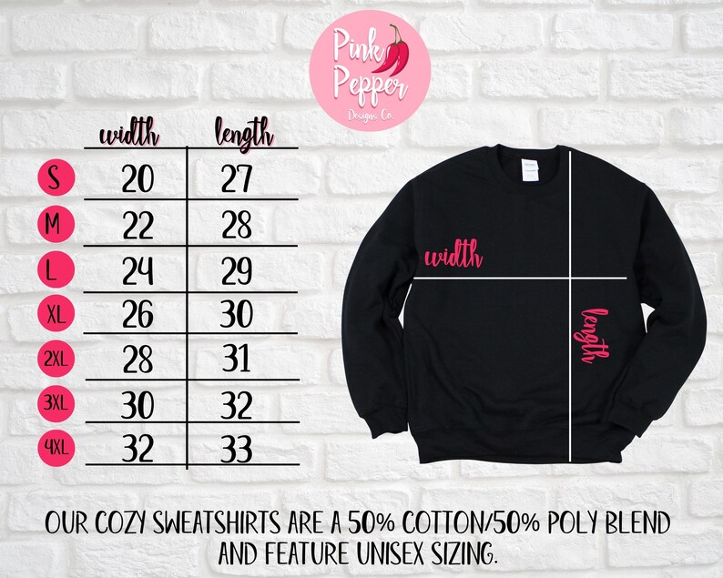 May include: Size chart for a black sweatshirt with measurements in inches for width and length. The chart shows sizes from S to 4XL. The text below the chart reads "Our cozy sweatshirts are a 50% cotton/50% poly blend and feature unisex sizing."