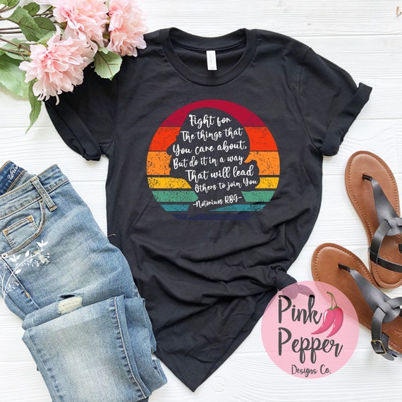 Vintage Fight For The Things You Care About Shirt Rbg Shirt Vintage Fight For The Things You Care About Shirt Rbg Shirt