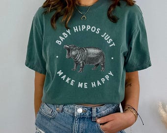 Baby Hippos Just Make Me Happy T-Shirt, Cute Baby Funny Animal Tee, Cute Hippo Shirt for Women, Zoo Lover Gift, Baby Pygmy Hippo Gift Tshirt