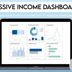 May include: A laptop screen displaying a Google Sheets spreadsheet with a passive income dashboard. The dashboard includes charts and graphs showing total net worth, dividend allocations, dividend yield, dividends received, portfolio gains, and annual dividend income.