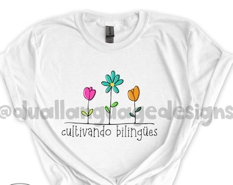 Cultivando bilingues | Spanish shirt | bilingual teacher | cotton tee | gift | maestra t-shirt | teacher appreciation | dual language