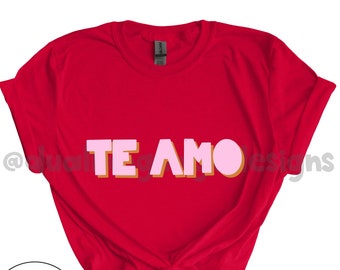 Te amo | Spanish shirt | bilingual teacher | valentines cotton tee | February gift | maestra t-shirt | teacher appreciation | dual language