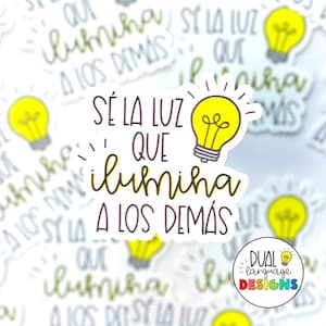 Ilumina a los demás | High Quality Vinyl Sticker | Spanish teacher | positive saying | teacher gift | Spanish sayings | die cut laptop decal